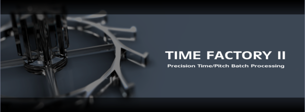 Zynaptiq TIME FACTORY II - Time/Pitch Batch Processing Software (Download)